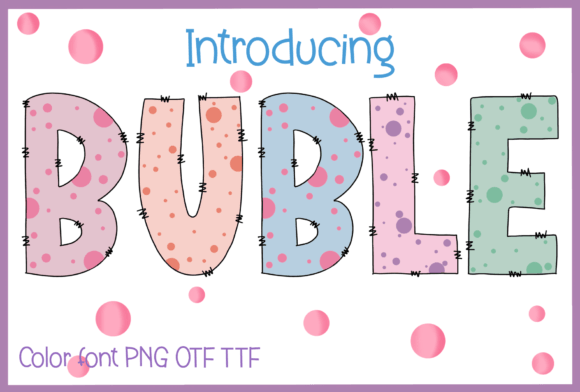 Discovering Buble: A Playful Font for Creative Design